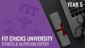 FIT CHICKS UNIVERSITY – FNE – Year 5